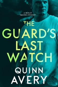 The Guard's Last Watch (A Bexley Squires Mystery)