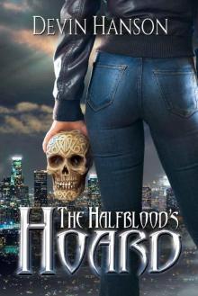 The Halfblood's Hoard (Halfblood Legacy Book 1)