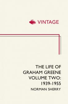 The Life of Graham Greene (1939-1955)