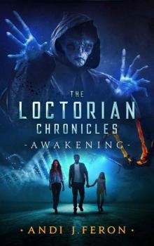 The Loctorian Chronicles- Awakening