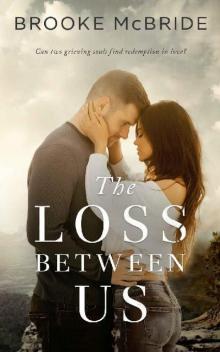 The Loss Between Us