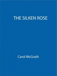 The Silken Rose