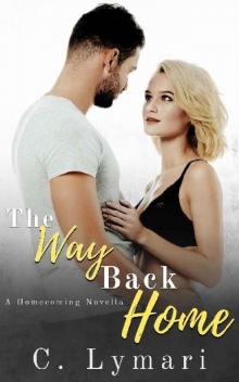 The Way Back Home (Homecoming Novella)