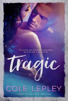 Tragic (Cherry Grove Book 1)