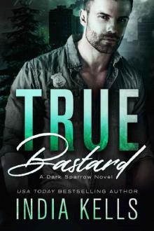 True Bastard: A Dark Sparrow Novel