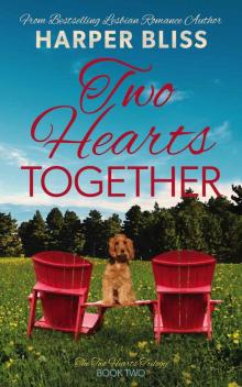 Two Hearts Together (Two Hearts Trilogy Book 2)