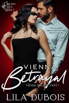 Vienna Betrayal: Billionaire Mystery Club Romance: Vienna Trilogy #1 (Orchid Club Book 7)