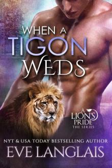 When a Tigon Weds (A Lion's Pride Book 9)