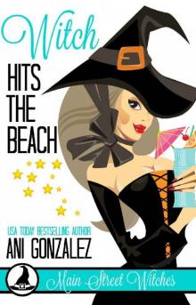 Witch Hits the Beach: (A Paranormal Witch Cozy Mystery) (Main Street Witches Book 5)