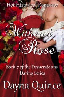 Withered Rose (Desperate And Daring Book 7)