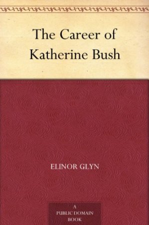 The Career of Katherine Bush