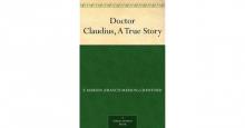 Doctor Claudius, A True Story