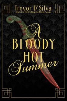 A Bloody Hot Summer