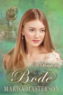 A Bride For Bode (The Proxy Brides Book 21)