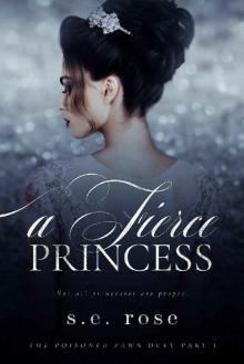 A Fierce Princess: The Poisoned Pawn Duet Part I