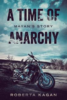 A Time of Anarchy- Mayan's Story