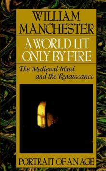 A world lit only by fire: the medieval mind and the Renaissance