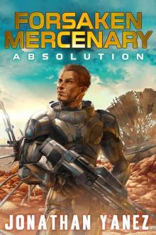 Absolution: A Near Future Thriller (Forsaken Mercenary Book 2)