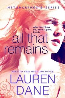 All That Remains (Metamorphosis Book 1)