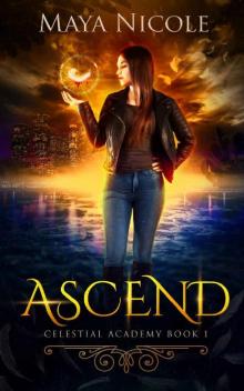 Ascend - A Reverse Harem Romance (Celestial Academy Book 1)