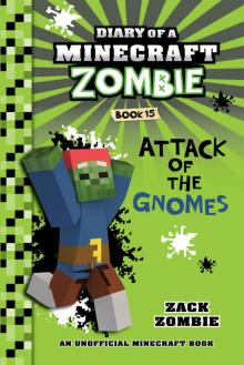 Attack of the Gnomes