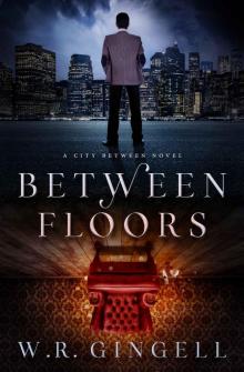 Between Floors (The City Between Book 3)