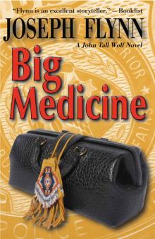 Big Medicine (A John Tall Wolf Novel Book 5)