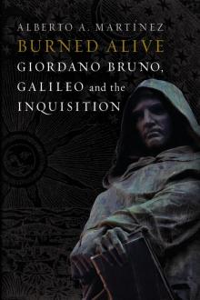 Burned Alive: Bruno, Galileo and the Inquisition
