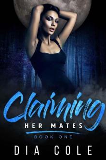 Claiming Her Mates: Book One