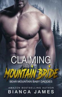 Claiming His Mountain Bride (Bear Mountain Baby Daddies Book 3)