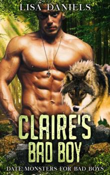 Claire's Bad Boy (Date Monsters For Bad Boys Book 1)