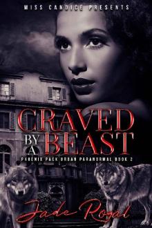 Craved By a Beast: A Phoenix Pack Urban Paranormal (Saved By a Beast Book 2)