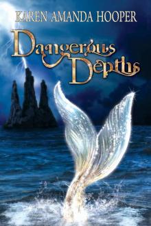 Dangerous Depths (The Sea Monster Memoirs)