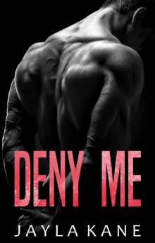 Deny Me: A Paranormal Romance (Legends of the Ashwood Institute Book 2)