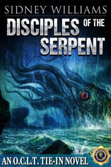 Disciples of the Serpent: A Novel of the O.C.L.T.