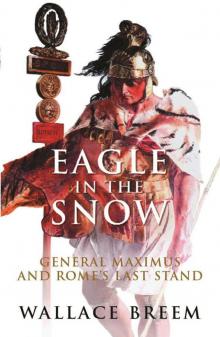 Eagle in the Snow: The Classic Bestseller