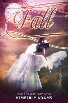 Fall (Roam Series, Book Two)