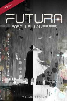 Futura: Parallel Universes. Book 1