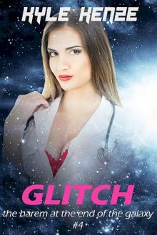 Glitch (The Harem at the End of the Galaxy, #4)