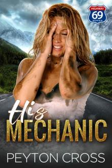 His Mechanic (Hwy 69 Book 1)