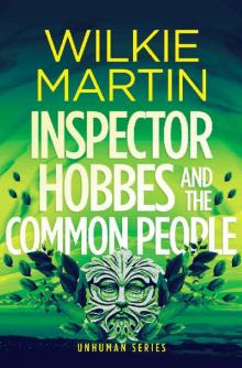 Inspector Hobbes and the Common People: Comedy Crime Fantasy (Unhuman Book 5)