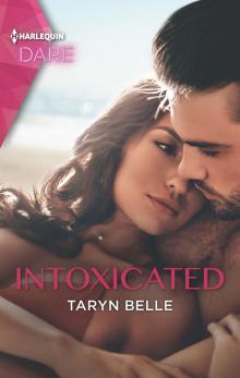 Intoxicated--A Sexy Billionaire Romance