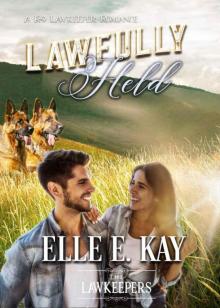 Lawfully Held (K-9 Lawkeeper Romance)