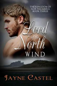 Lord 0f The North Wind (The Kingdom 0f Northumbria Book 3)