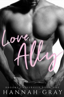 Love, Ally: A Second Chance Romance (Brooks University Book 1)