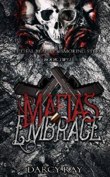 Mafias Embrace (Lethal Beauty & Smoking Steel Book 2)