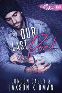 Our Last Road (A St. Skin Novel): a new adult second chance romance novel