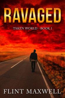 Ravaged: A Post-Apocalyptic Thriller (Taken World Book 1)