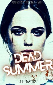 Refuge From The Dead | Book 2 | Dead Summer