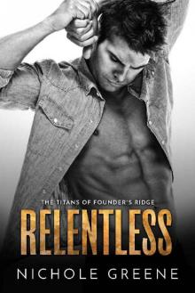 Relentless (Titans of Founder's Ridge Book 2)